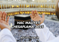 Hac Maliyeti Hesaplama 2025