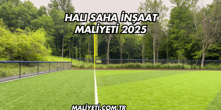Halı Saha İnşaat Maliyeti 2025