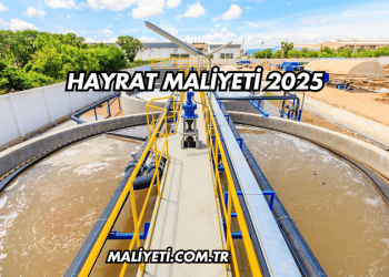Hayrat Maliyeti 2025