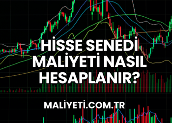 Hisse Senedi Maliyeti Nasıl Hesaplanır?