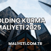 Holding Kurma Maliyeti 2025