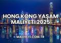 Hong Kong Yaşam Maliyeti 2025