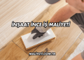 İnşaat İnce İş Maliyeti