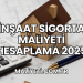 İnşaat Sigorta Maliyeti Hesaplama 2025