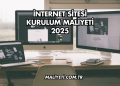 İnternet Sitesi Kurulum Maliyeti 2025