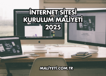 İnternet Sitesi Kurulum Maliyeti 2025