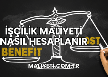 İşçilik Maliyeti Nasıl Hesaplanır