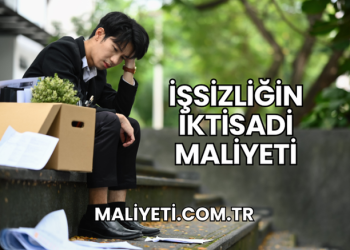 İşsizliğin İktisadi Maliyeti