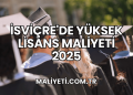 İsviçre'de Yüksek Lisans Maliyeti 2025