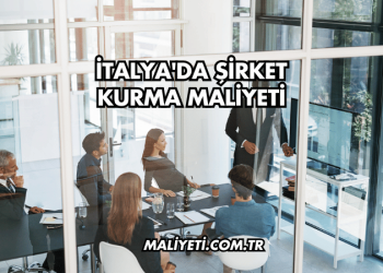 İtalya'da Şirket Kurma Maliyeti