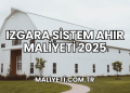 Izgara Sistem Ahır Maliyeti 2025