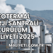 Jeotermal Enerji Santrali Kurulum Maliyeti 2025
