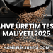 Kahve Üretim Tesisi Maliyeti 2025