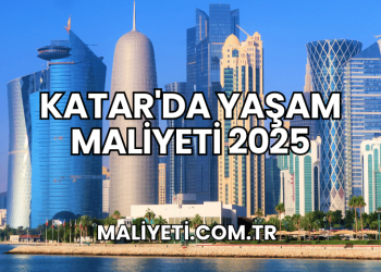 Katar'da Yaşam Maliyeti 2025