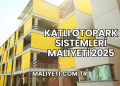 Katlı Otopark Sistemleri Maliyeti 2025