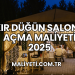 Kır Düğün Salonu Açma Maliyeti 2025