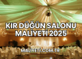 Kır Düğün Salonu Maliyeti 2025
