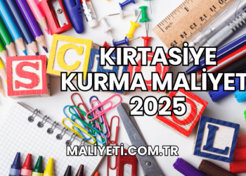 Kırtasiye Kurma Maliyeti 2025