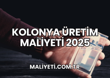 Kolonya Üretim Maliyeti 2025
