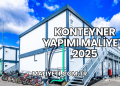 Konteyner Yapımı Maliyeti 2025