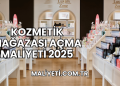 Kozmetik Mağazası Açma Maliyeti 2025