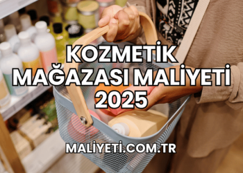 Kozmetik Mağazası Maliyeti 2025