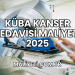 Küba Kanser Tedavisi Maliyeti 2025