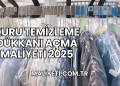 Kuru Temizleme Dükkanı Açma Maliyeti 2025