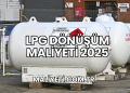 LPG Dönüşüm Maliyeti 2025