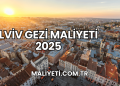 Lviv Gezi Maliyeti 2025