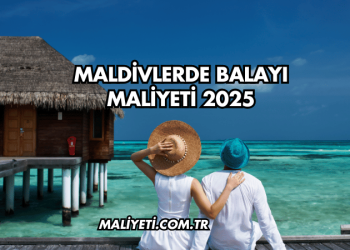 Maldivlerde Balayı Maliyeti 2025
