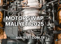 Motor Swap Maliyeti 2025