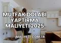 Mutfak Dolabı Yaptırma Maliyeti 2025
