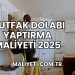 Mutfak Dolabı Yaptırma Maliyeti 2025