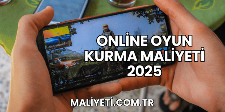 Online Oyun Kurma Maliyeti 2025