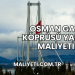 Osman Gazi Köprüsü Yapım Maliyeti