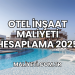 Otel İnşaat Maliyeti Hesaplama 2025