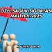Özel Sağlık Sigortası Maliyeti 2025