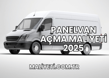 Panelvan Açma Maliyeti 2025