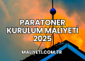 Paratoner Kurulum Maliyeti 2025