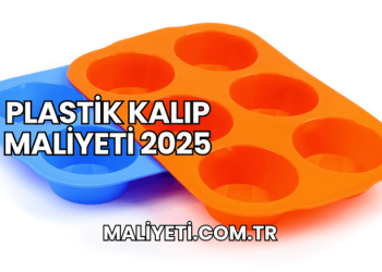 Plastik Kalıp Maliyeti 2025