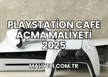 Playstation Cafe Açma Maliyeti 2025
