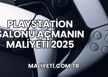Playstation Salonu Açmanın Maliyeti 2025