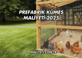 Prefabrik Kümes Maliyeti 2025