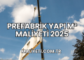Prefabrik Yapı m² Maliyeti 2025