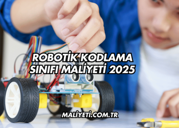 Robotik Kodlama Sınıfı Maliyeti 2025