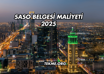 SASO Belgesi Maliyeti 2025