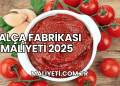 Salça Fabrikası Maliyeti 2025