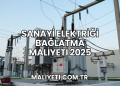 Sanayi Elektriği Bağlatma Maliyeti 2025