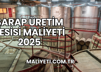Şarap Üretim Tesisi Maliyeti 2025